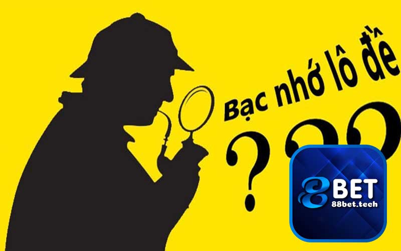 Bạc Nhớ Lô Đề ✔️Chìa Khóa Chiến Thắng Lô Đề Cùng 88bet