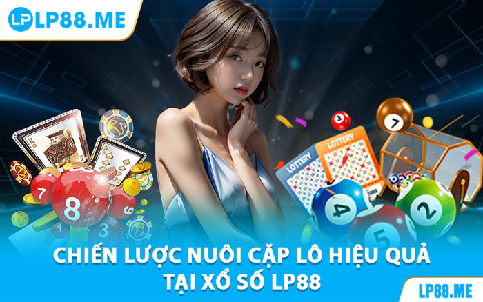 Xổ Số LP88 - Kết Quả Chính Xác, Cơ Hội Thắng Cao