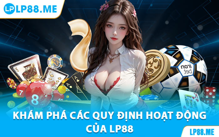 Chính Sách Bảo Mật LP88 - Đảm Bảo Cá Cược An Toàn