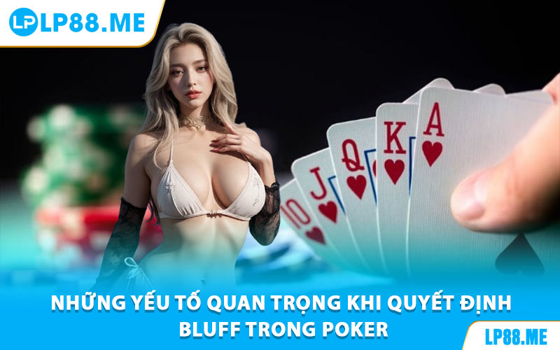 Chiến Thuật Bluff Trong Poker Được Chuyên Gia Chia Sẻ Tại LP88