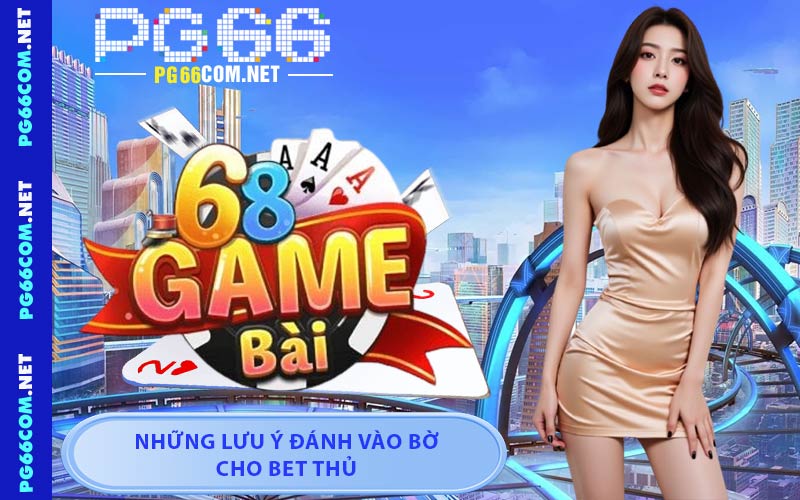 Game Bài 68 - Hướng Dẫn Tham Gia Nhanh Chóng Tại PG66